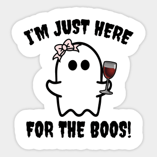 I'm Just Here For The Boos Sticker